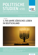 Politische Studien 498 im Fokus "1.700 Jahre jüdisches Leben in Deutschland"