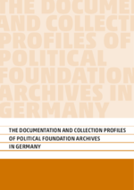 The documentation and collection profiles of political foundation archives in Germany